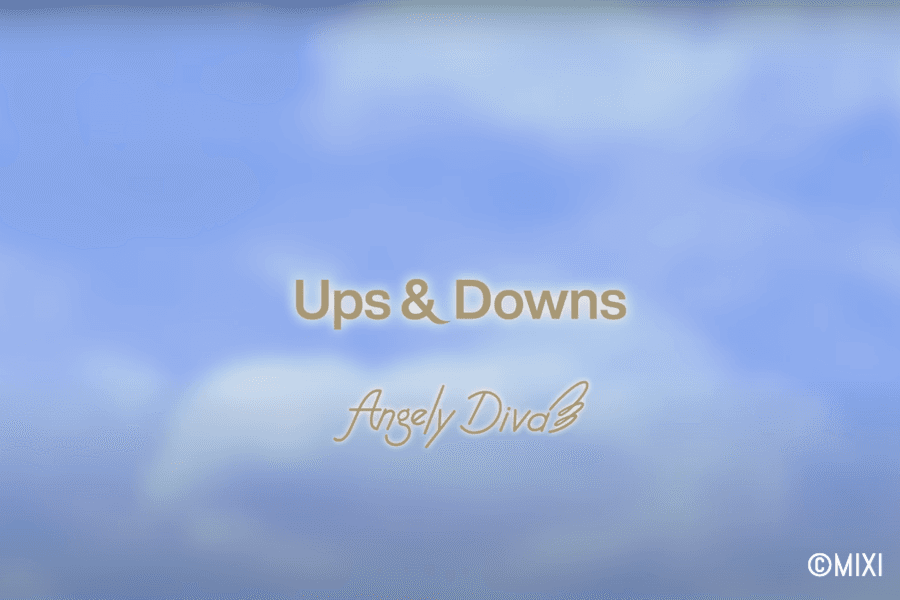 Angely Diva『Ups＆Downs』MV